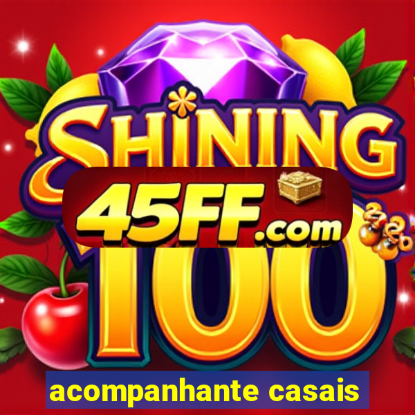 acompanhante casais